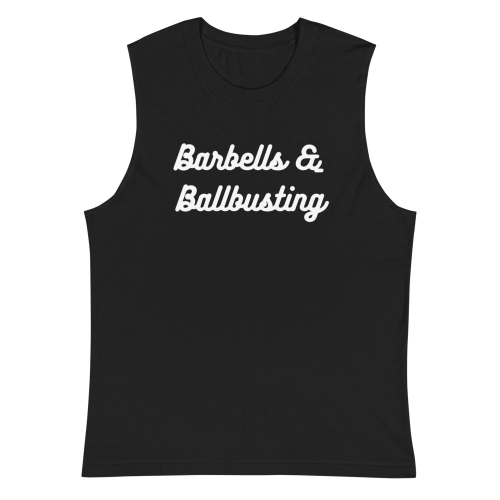 Barbells & Ballbusting Muscle Shirt